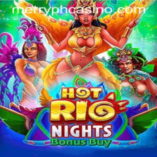 Discover the Exciting World of HotRioNightsBonusBuy with MERRYPH