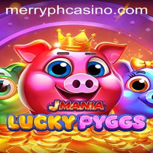 Explore the World of JManiaLuckyPyggs: A Thrilling Gaming Experience with a Twist of MERRYPH