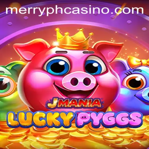 Explore the World of JManiaLuckyPyggs: A Thrilling Gaming Experience with a Twist of MERRYPH