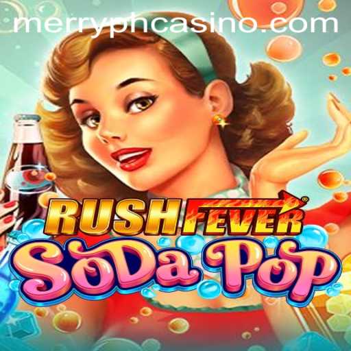 Experience the Excitement of RushFeverSodaPop: A Thrilling Game Unleashed